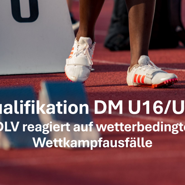 DLV reagiert auf wetterbedingte Wettkampfausfälle