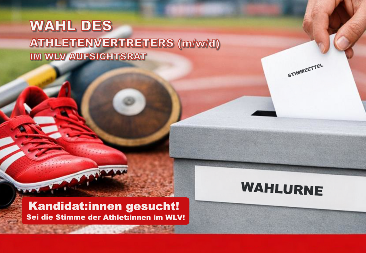 Aufruf zu Wahlvorschlägen: Wahl des Athletenvertreters (m/w/d) im WLV Aufsichtsrat