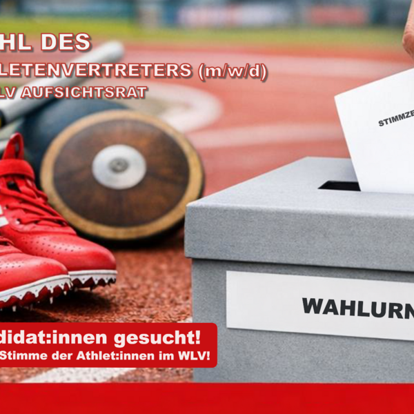 Aufruf zu Wahlvorschlägen: Wahl des Athletenvertreters (m/w/d) im WLV Aufsichtsrat