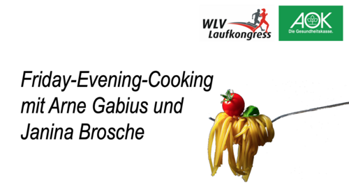 Friday-Evening-Cooking beim digitalen WLV Laufkongress